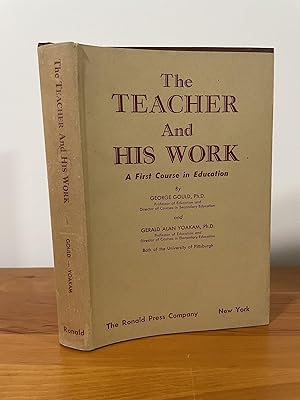 Seller image for The Teacher and His Work A First Course in Education for sale by Matthew's Books