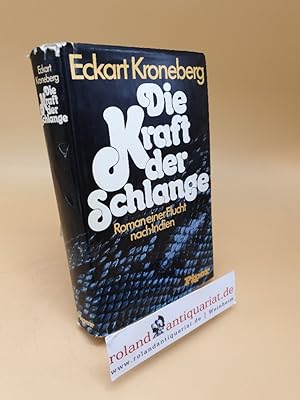 Seller image for Die Kraft der Schlange ; Roman e. Flucht nach Indien for sale by Roland Antiquariat UG haftungsbeschrnkt