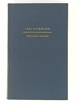 Image du vendeur pour Carl Zuckmayer: Erzhlungen mis en vente par Leserstrahl  (Preise inkl. MwSt.)