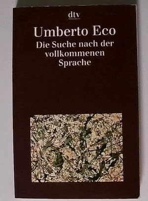 Bild des Verkufers fr Die Suche nach der vollkommenen Sprache Umberto Eco. Aus dem Ital. von Burkhart Kroeber zum Verkauf von Berliner Bchertisch eG