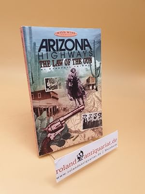 Bild des Verkufers fr The Law of the Gun (Arizona Highways Wild West Series) zum Verkauf von Roland Antiquariat UG haftungsbeschrnkt