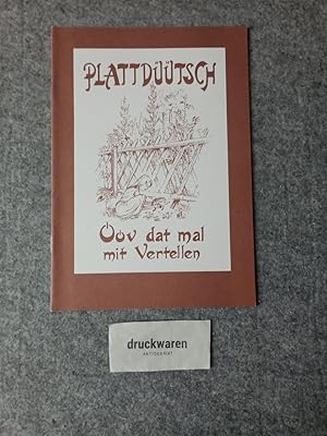 Bild des Verkufers fr Plattdtsch. v dat mal mit Vertellen. zum Verkauf von Druckwaren Antiquariat