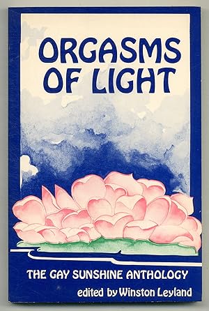 Seller image for Orgasms of Light: The Gay Sunshine Anthology for sale by Between the Covers-Rare Books, Inc. ABAA