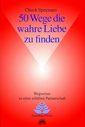 Imagen del vendedor de 50 Wege, die wahre Liebe zu finden. Wegweiser, zu einer erfllten Partnerschaft a la venta por Modernes Antiquariat - bodo e.V.