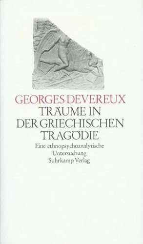 Träume in der griechischen Tragödie: Eine ethnopsychoanalytische Untersuchung Eine ethnopsychoana...