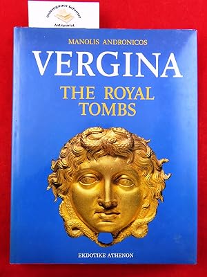 Vergina: the Royal Tombs. ISBN 9602131284 ISBN 10: 9602131284ISBN 13: 9789602131282