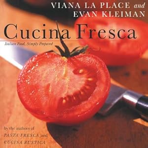 Bild des Verkufers fr Cucina Fresca : Italian Food, Simply Prepared zum Verkauf von AHA-BUCH GmbH