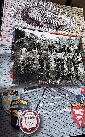 Bild des Verkufers fr Between the Lines and Beyond Letters of a 101st Airborne Paratrooper zum Verkauf von Fantastic Book Discoveries