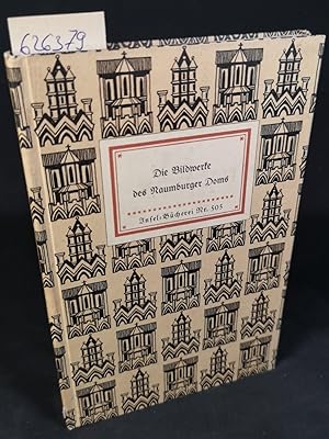 Bild des Verkufers fr Die Bildwerke des Naumburger Doms. Insel-Bcherei Nr. 505/1A. 1. - 50. Tausend. zum Verkauf von ANTIQUARIAT Franke BRUDDENBOOKS