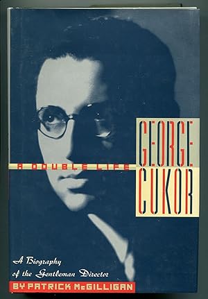 Imagen del vendedor de George Cukor: A Double Life. A Biography of the Gentleman Director a la venta por Between the Covers-Rare Books, Inc. ABAA