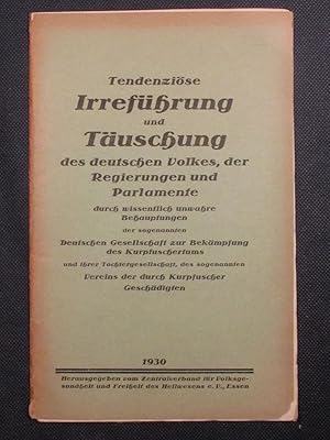 Tendenziöse Irreführung und Täuschung des deutschen Volkes, der Regierungen und Parlamente durch ...