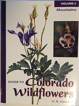Guide to Colorado Wildflowers: Volume 2, Mountains