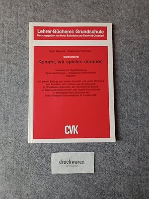 Bild des Verkufers fr Materialband: Kommt, wir spielen draussen : Hinweise zur Spielfrderung. Spielesammlung - didaktisch kommentiert. Register. Lehrer-Bcherei : Grundschule. zum Verkauf von Druckwaren Antiquariat