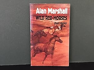 Wild Red Horses: Short Stories