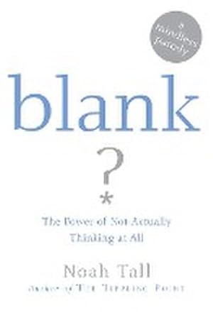 Bild des Verkufers fr Blank : The Power of Not Actually Thinking at All (a Mindless Parody) zum Verkauf von Smartbuy