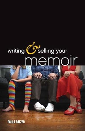 Imagen del vendedor de Writing & Selling Your Memoir: How to Craft Your Life Story So That Somebody Else Will Actually Want to Read It a la venta por WeBuyBooks 2