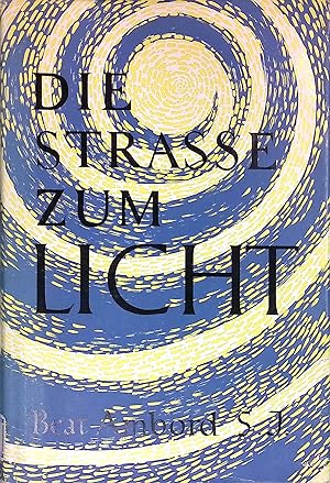 Bild des Verkufers fr Die Strasse zum Licht zum Verkauf von books4less (Versandantiquariat Petra Gros GmbH & Co. KG)