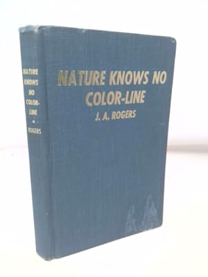 Bild des Verkufers fr Nature Knows No Color-Line; Research Into the Negro Ancestry in the White Race zum Verkauf von ThriftBooksVintage