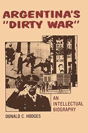Image du vendeur pour Argentina's "Dirty War": An Intellectual Biography mis en vente par WeBuyBooks