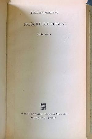 Bild des Verkufers fr Pflcke die Rosen : Erzhlungen. zum Verkauf von books4less (Versandantiquariat Petra Gros GmbH & Co. KG)