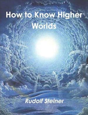 Seller image for How to Know Higher Worlds for sale by WeBuyBooks