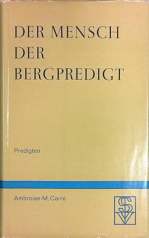 Image du vendeur pour Der Mensch der Bergpredigt : Predigten in Notre-Dame, Paris, Fasten 1962. mis en vente par books4less (Versandantiquariat Petra Gros GmbH & Co. KG)