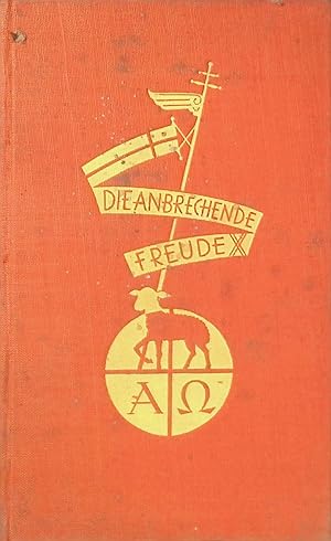 Seller image for Die anbrechende Freude. - Ein Bchlein von Jesu Einkehr. for sale by books4less (Versandantiquariat Petra Gros GmbH & Co. KG)