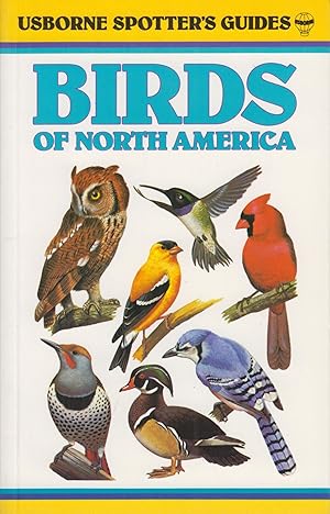 Imagen del vendedor de Birds of North America (Usborne Spotter's Guides) a la venta por Adventures Underground