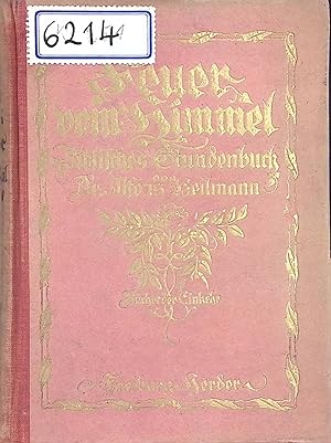 Seller image for Feuer vom Himmel. Biblisches Stundenbuch. Bcher der Einkehr. 2.Band for sale by books4less (Versandantiquariat Petra Gros GmbH & Co. KG)
