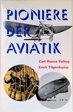 Seller image for Pioniere der Aviatik : tollkhne Flieger entdecken d. Welt. for sale by books4less (Versandantiquariat Petra Gros GmbH & Co. KG)
