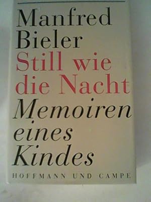 Bild des Verkufers fr Still wie die Nacht: Memoiren eines Kindes zum Verkauf von ANTIQUARIAT FRDEBUCH Inh.Michael Simon