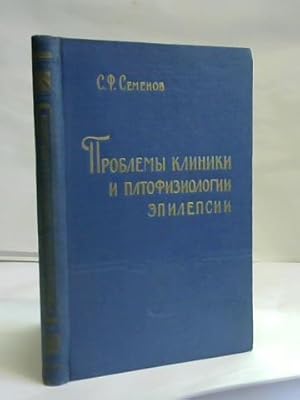 Problemy Kliniki i Patofiziologii Epilepsii = Probleme der Klinik und Pathophysiologie der Epilepsie