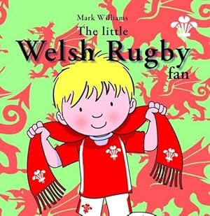 Bild des Verkufers fr The Little Welsh Rugby Fan zum Verkauf von WeBuyBooks