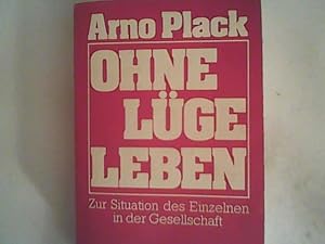 Bild des Verkufers fr Ohne Lge leben. Zur Situation des Einzelnen in der Gesellschaft zum Verkauf von ANTIQUARIAT FRDEBUCH Inh.Michael Simon