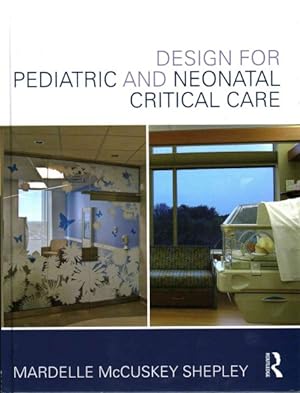 Seller image for Design for Pediatric and Neonatal Critical Care for sale by GreatBookPrices