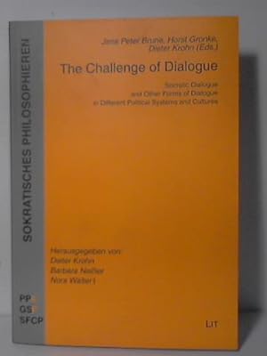 Bild des Verkufers fr The Challenge of Dialogue - Socratic Dialogue and Other Forms of Dialogue in Different Political Systems and Cultures zum Verkauf von Celler Versandantiquariat