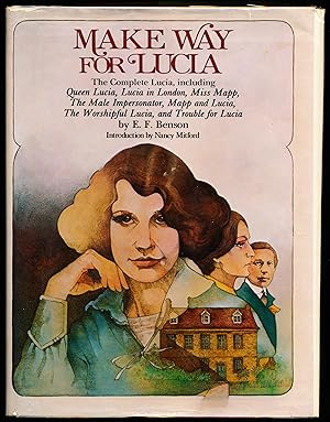 Seller image for MAKE WAY FOR LUCIA. The Complete Lucia Including Queen Lucia, Lucia in London, Miss Mapp, The Male Impersonator, Mapp and Lucia. for sale by Alkahest Books