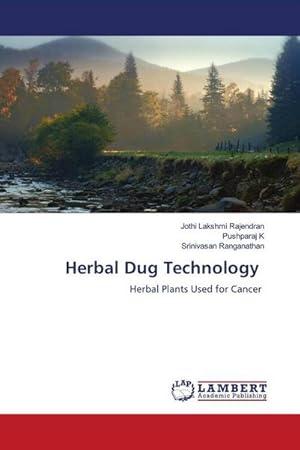 Seller image for Herbal Dug Technology : Herbal Plants Used for Cancer for sale by AHA-BUCH GmbH