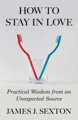 Seller image for How to Stay in Love: Practical Wisdom from an Unexpected Source (Paperback or Softback) for sale by BargainBookStores