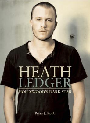 Bild des Verkufers fr Heath Ledger: Hollywood's Dark Star (Paperback or Softback) zum Verkauf von BargainBookStores