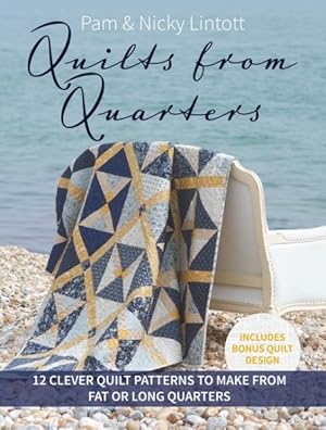 Seller image for Quilts from Quarters : 12 Clever Quilt Patterns to Make from Fat or Long Quarters for sale by GreatBookPrices