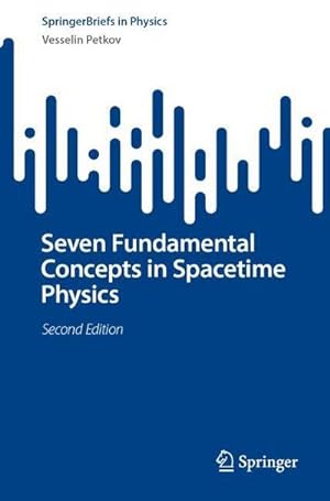 Bild des Verkufers fr Seven Fundamental Concepts in Spacetime Physics zum Verkauf von AHA-BUCH GmbH