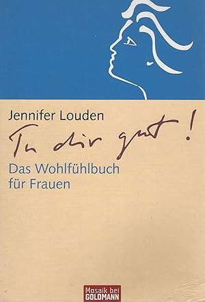 Tu dir gut! Das Wohlfühlbuch für Frauen