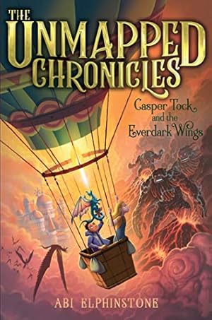Seller image for Casper Tock and the Everdark Wings: Volume 1 (Unmapped Chronicles) for sale by WeBuyBooks