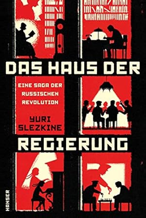 Bild des Verkufers fr Das Haus der Regierung : eine Saga der Russischen Revolution. zum Verkauf von Antiquariat Berghammer