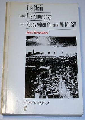 Seller image for The Chain with the Knowledge and Ready When You Are Mr. Mcgill for sale by WeBuyBooks