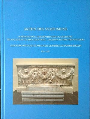 Bild des Verkufers fr Akten des Symposiums "Sarkophage der Romischen Kaiserzeit" zum Verkauf von Librodifaccia