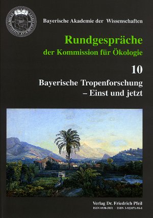 Bayerische Tropenforschung : einst und jetzt ; am 26. und 27. September 1994 in München. Bayerisc...