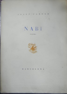 Immagine del venditore per Nabi. Poema-JOSEP CARNER. Amics de la poesia 1938. Exemplar numerat en paper de fil venduto da Libreria Sanchez