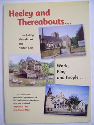 Seller image for Heeley and Thereabouts, including Meersbrook and Norton Lees: Work, Play and People for sale by WeBuyBooks